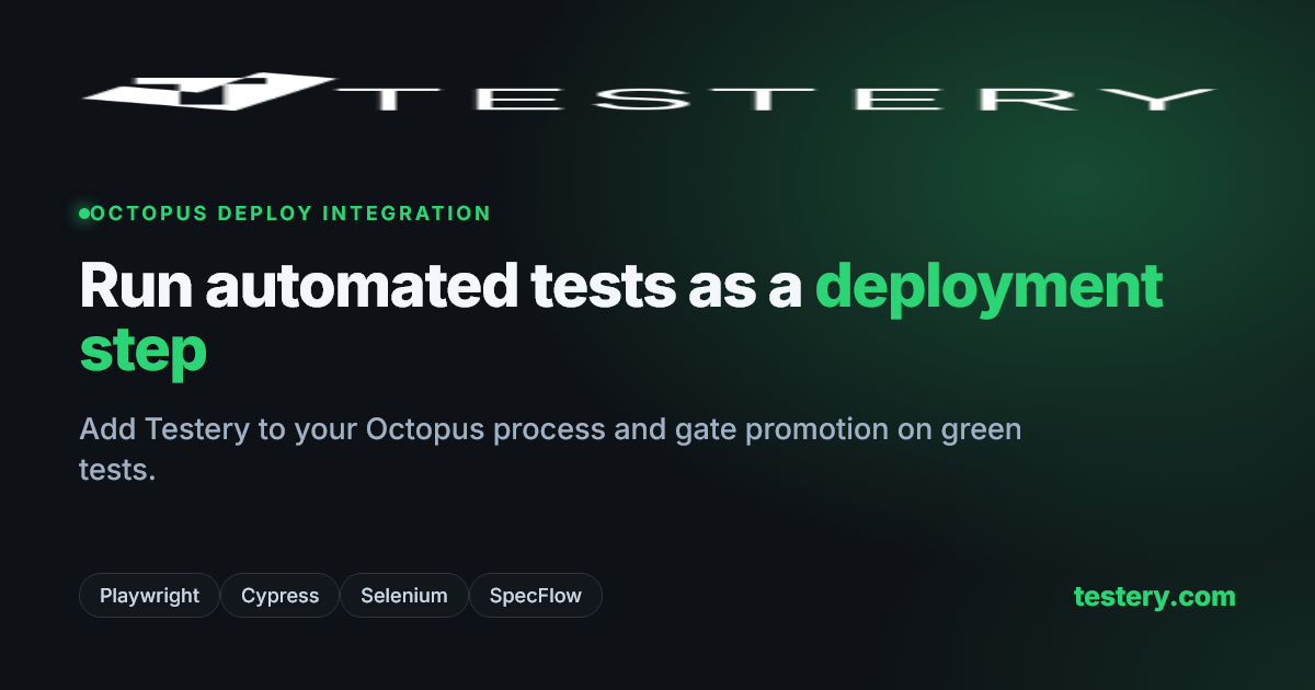 Octopus Deploy Testing: Run E2E Tests in Your Pipeline